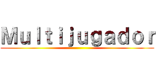 Ｍｕｌｔｉｊｕｇａｄｏｒ ()