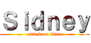 Ｓｉｄｎｅｙ (attack on titan)