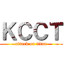 ＫＣＣＴ (attack on titan)