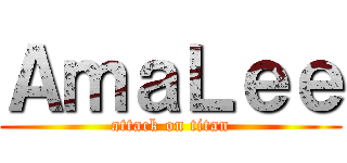 ＡｍａＬｅｅ (attack on titan)