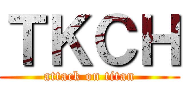 ＴＫＣＨ (attack on titan)