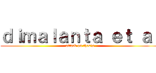 ｄｉｍａｌａｎｔａ ｅｔ ａｌ (attack on thesis)