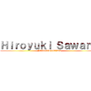 Ｈｉｒｏｙｕｋｉ Ｓａｗａｎｏ (YOUSEEBIGGIRL)