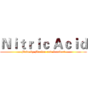 Ｎｉｔｒｉｃ Ａｃｉｄ (Made by Marlon and Lambert)