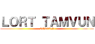 ＬＯＲＴ ＴＡＭＶＵＮ (REBORN)