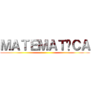 ＭＡＴＥＭＡＴİＣＡ ()