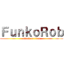 ＦｕｎｋｏＲｏｂ (attack on titan)