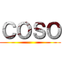 ＣＯＳＯ ()