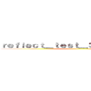 ｒｅｆｌｅｃｔ＿ｔｅｓｔ＿３２７８４３４６７ ()