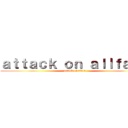 ａｔｔａｃｋ ｏｎ ａｌｌｆａｋｅ (attack on titan)