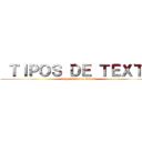  ＴＩＰＯＳ ＤＥ ＴＥＸＴＯ (comparación de textos)