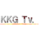 ＫＫＧ Ｔｖ． ({attack on titan})