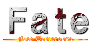 Ｆａｔｅ (Fate Testarossa)