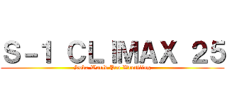 Ｓ－１ ＣＬＩＭＡＸ ２５ (Soka World Pro Wrestling)