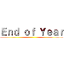 Ｅｎｄ ｏｆ Ｙｅａｒ ()