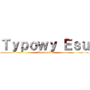 Ｔｙｐｏｗｙ Ｅｓｕ (Rememed)