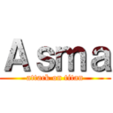 Ａｓｍａ (attack on titan)