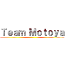 Ｔｅａｍ Ｍｏｔｏｙａ ()