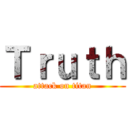 Ｔｒｕｔｈ (attack on titan)
