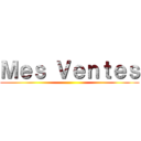 Ｍｅｓ Ｖｅｎｔｅｓ ()