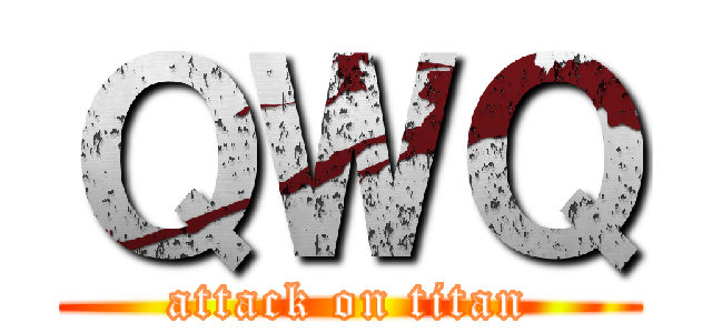 ＱＷＱ (attack on titan)