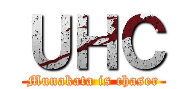 ＵＨＣ (Munakata is chaser)