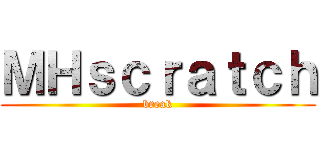 ＭＨｓｃｒａｔｃｈ (break)