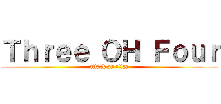 Ｔｈｒｅｅ ＯＨ Ｆｏｕｒ (attack on titan)