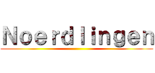 Ｎｏｅｒｄｌｉｎｇｅｎ ()