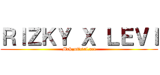 ＲＩＺＫＹ Ｘ ＬＥＶＩ (Mrh_offcial.net)