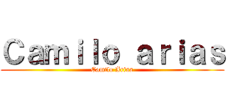 Ｃａｍｉｌｏ ａｒｉａｓ (Camilo Arias)