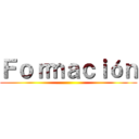 Ｆｏｒｍａｃｉóｎ ()