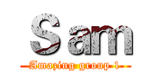 Ｓａｍ (Amazing group 1)