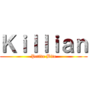 Ｋｉｌｌｉａｎ (Petite Bite)