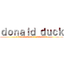 ｄｏｎａｌｄ ｄｕｃｋ (I KNOW WHERE YOU LIVE)