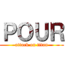 ＰＯＵＲ (attack on titan)