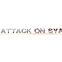 ＡＴＴＡＣＫ ＯＮ ＳＹＡＩＴＡＮ (marhaban ya Ramadhan)