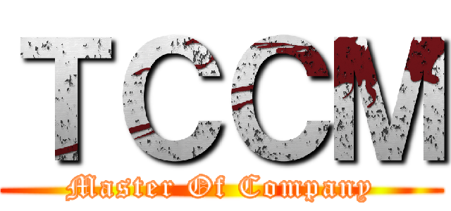 ＴＣＣＭ (Master Of Company)