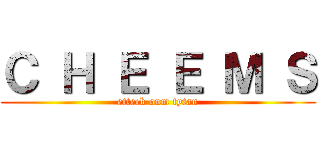 Ｃ Ｈ Ｅ Ｅ Ｍ Ｓ (etteck onm tytan)