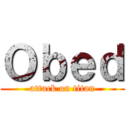 Ｏｂｅｄ (attack on titan)
