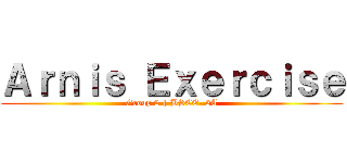 Ａｒｎｉｓ Ｅｘｅｒｃｉｓｅ (Group 2 | BSCE- 2A)