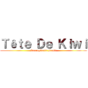 Ｔêｔｅ Ｄｅ Ｋｉｗｉ (Vercingétorix picenli)