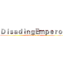 ＤｉｓａｄｉｎｇＥｍｐｅｒｏｒ (HeadShotMinecraft)