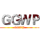 ＧＧＷＰ (GGWP)