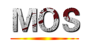 ＭＯＳ ()