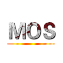 ＭＯＳ ()