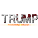 ＴＲＵＭＰ (TRUE OF VAMP)