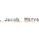 ，Ｊａｃｏｂ， Ｈａｒｖｅｙ ()