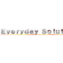 Ｅｖｅｒｙｄａｙ Ｓｏｌｕｔｉｏｎｓ (attack on titan)