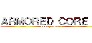 ＡＲＭＯＲＥＤ ＣＯＲＥ ＶＩ (FRES OF RUBICON)